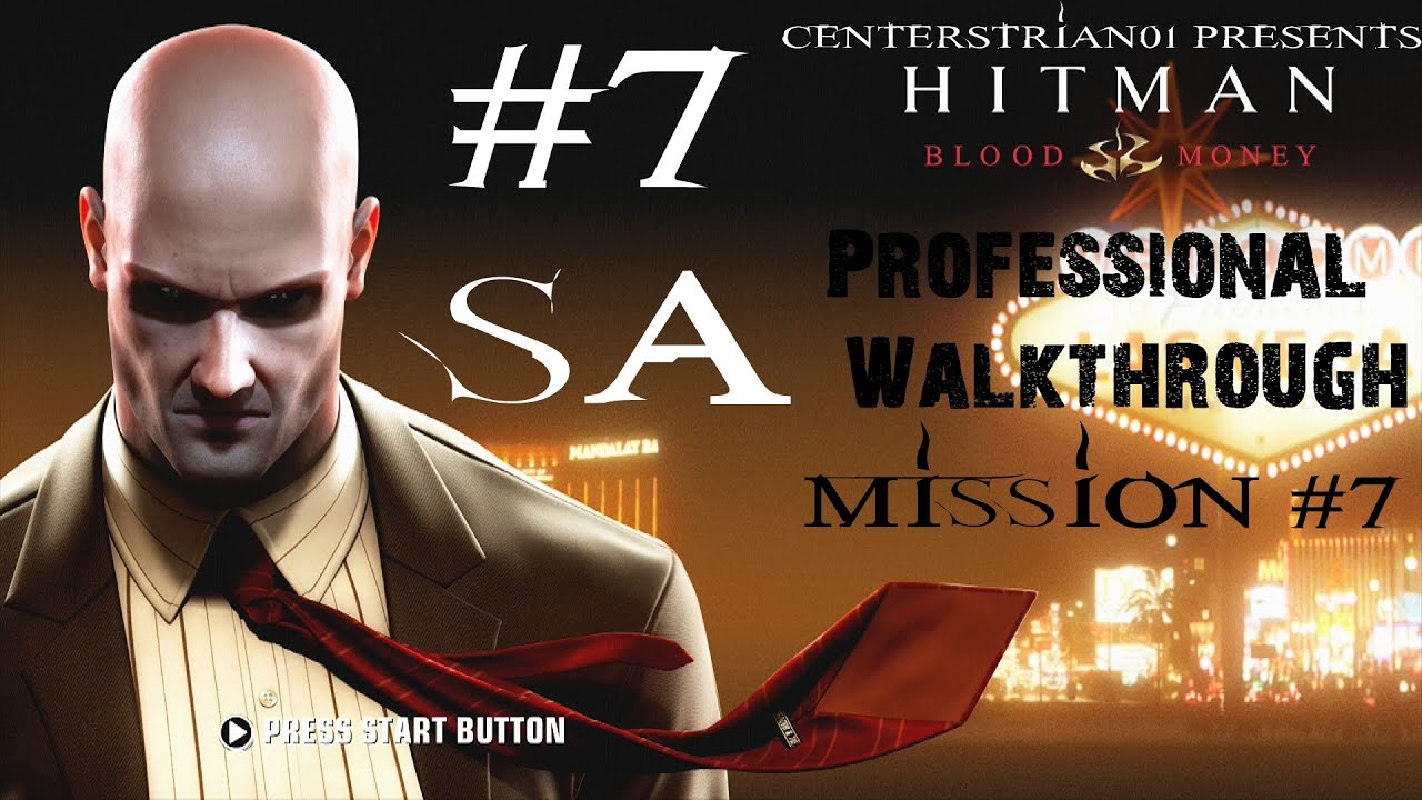 Hitman: Blood Money - Professional Walkthrough - Part 7 - You Better Watch Out - SA | CenterStrain01
