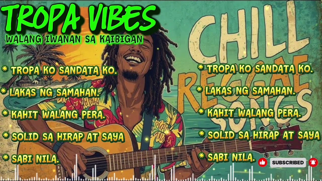 TROPA VIBES|WALANG IWANAN KAIBIGAN|REGGAE RAP MIX MUSIC🎶|ROOTS REGGAE🌿|jMusic|PLEASE SUBSCRIBE 👍👍