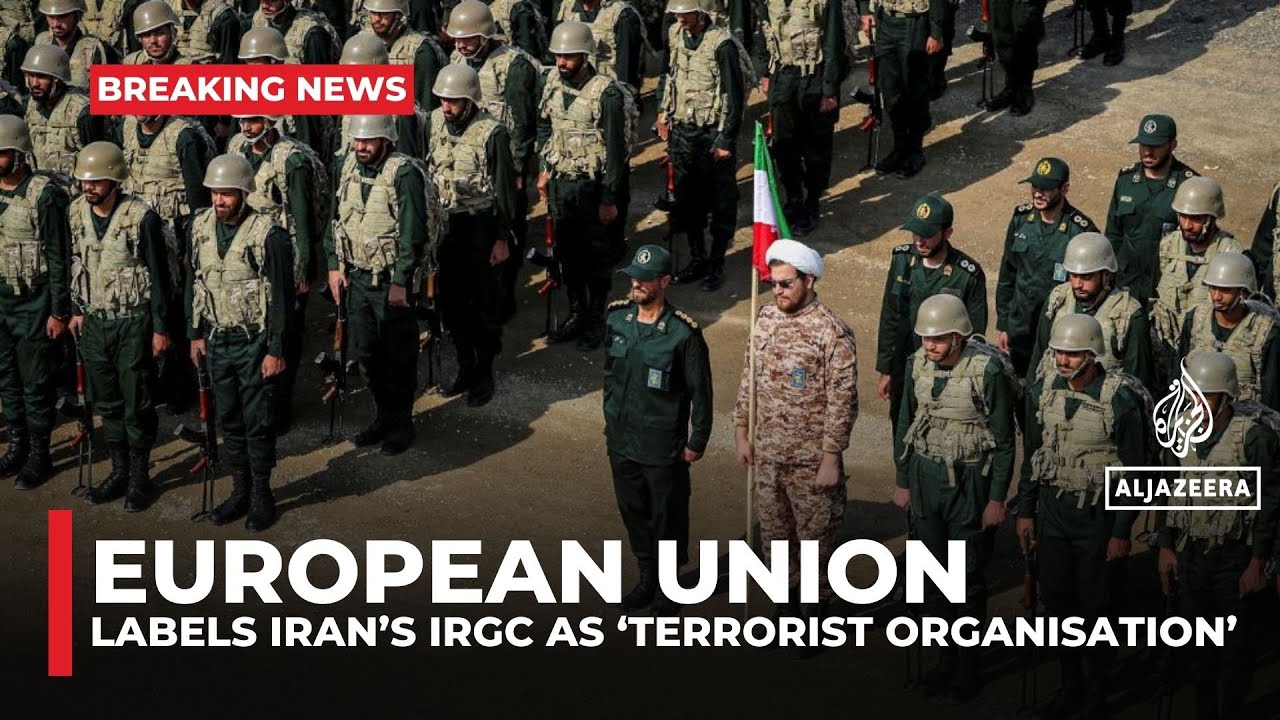 EU labels Iran’s IRGC as ‘terrorist organisation’ amid Trump military threats