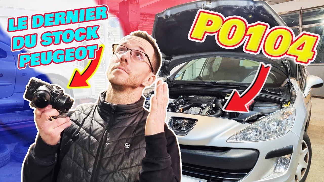 !!! P0104 - BELLE EMBROUILLE !!! Le dernier doseur d'air de PEUGEOT FRANCE pour GASOLINE AUTO 🍀🍀
