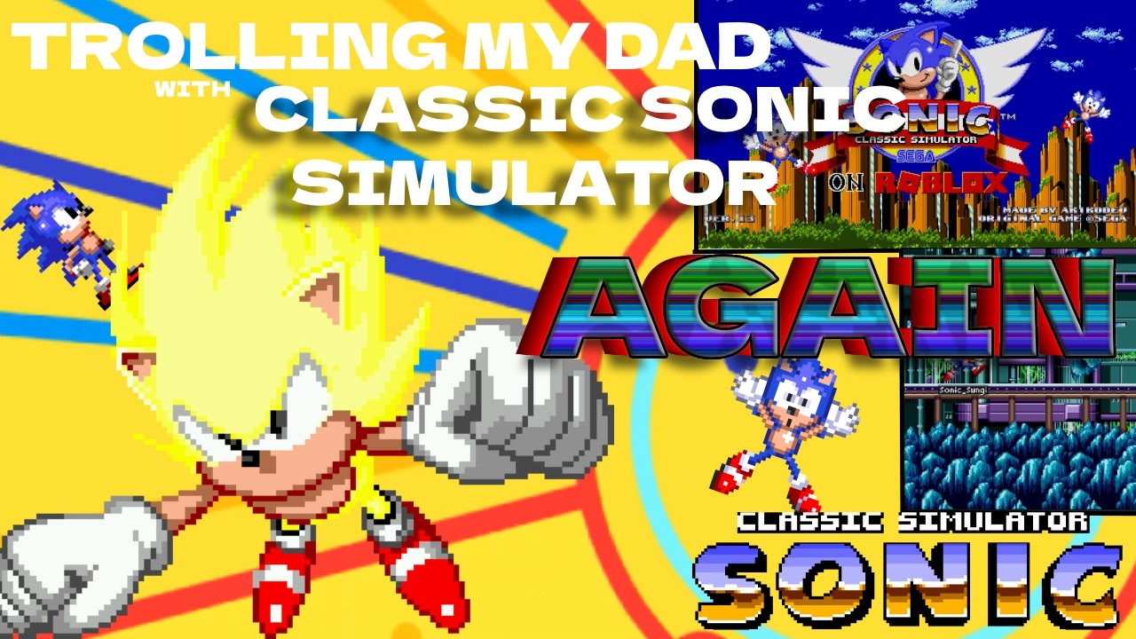 Trolling My Dad With Sonic Levels... again