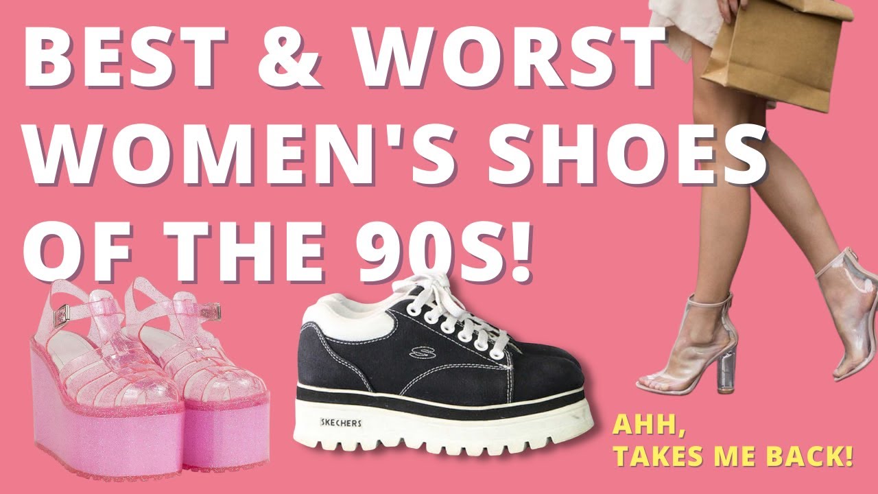 Best and Worst Women's Shoes of the 90s!