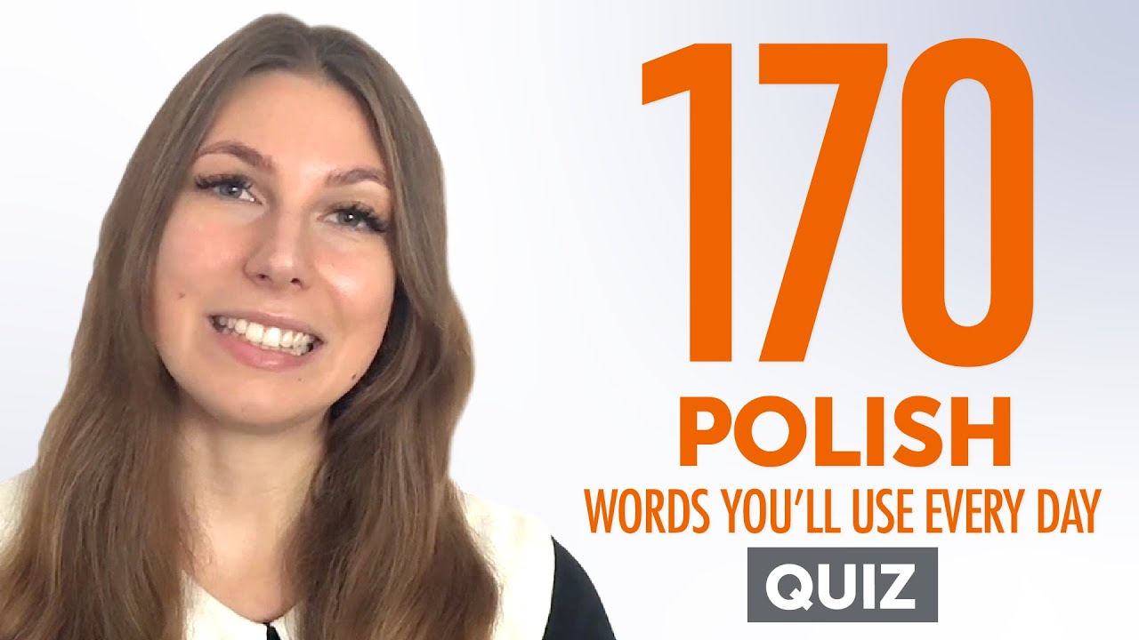 Quiz | 170 Polish Words You'll Use Every Day - Basic Vocabulary #57