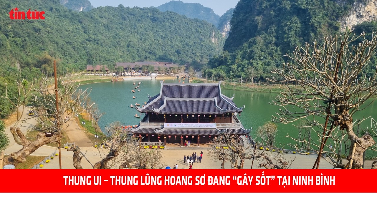 Thung Ui – thung lũng hoang sơ đang “gây sốt” tại Ninh Bình