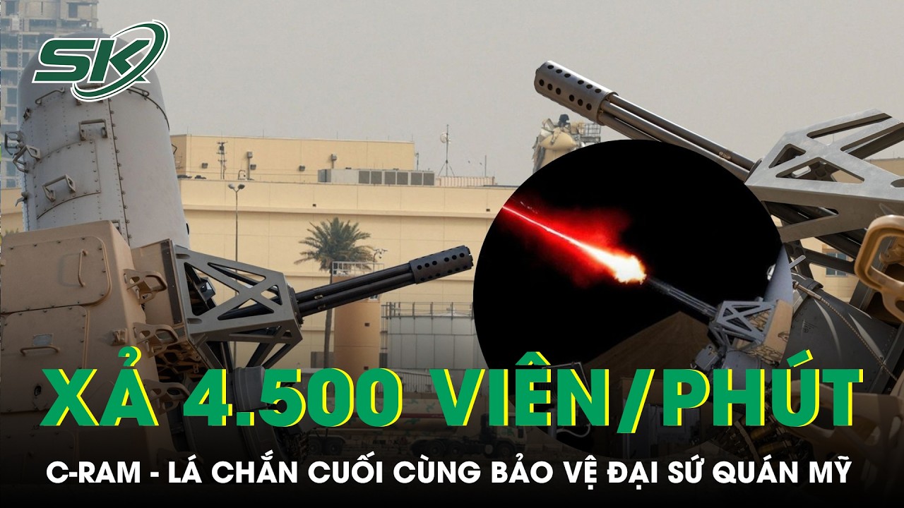 Cỗ máy có khả năng xả 4.500 viên/phút là lá chắn cuối cùng bảo vệ đại sứ quán Mỹ tại Baghdad? | SKĐS