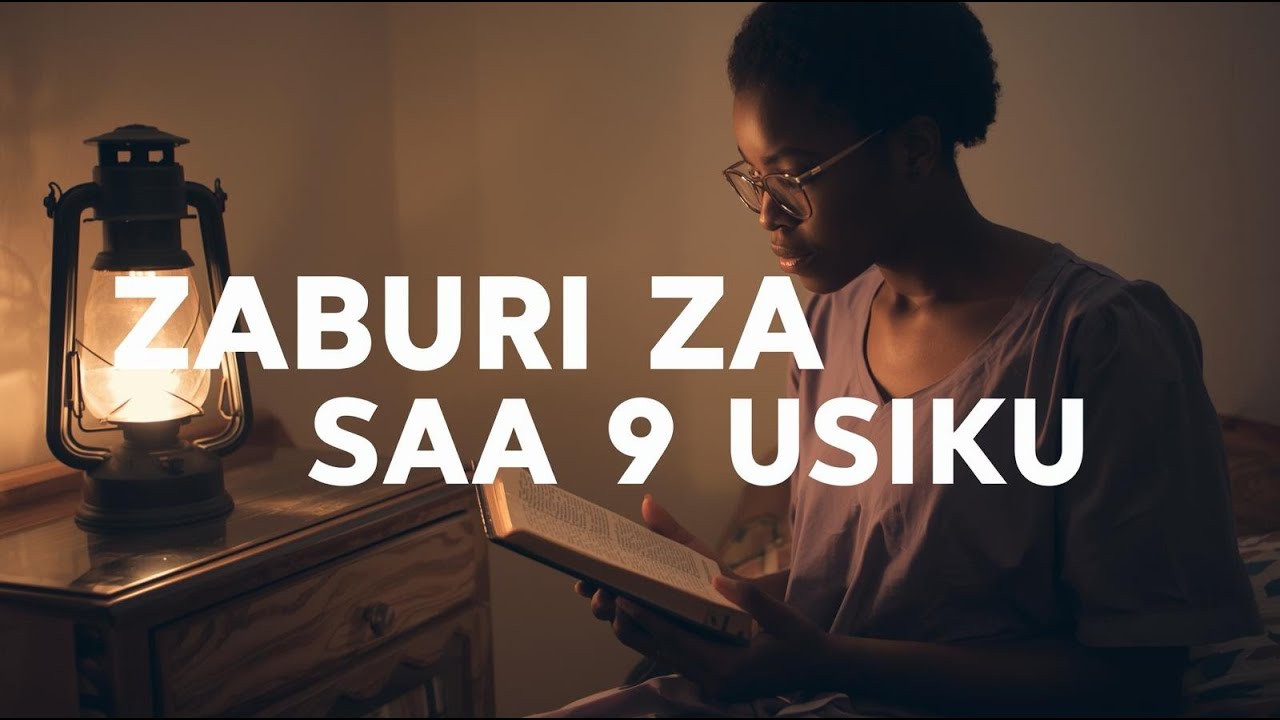 Zaburi za Saa 9 Usiku: Amani na Faraja | Psalms for Peace & Comfort