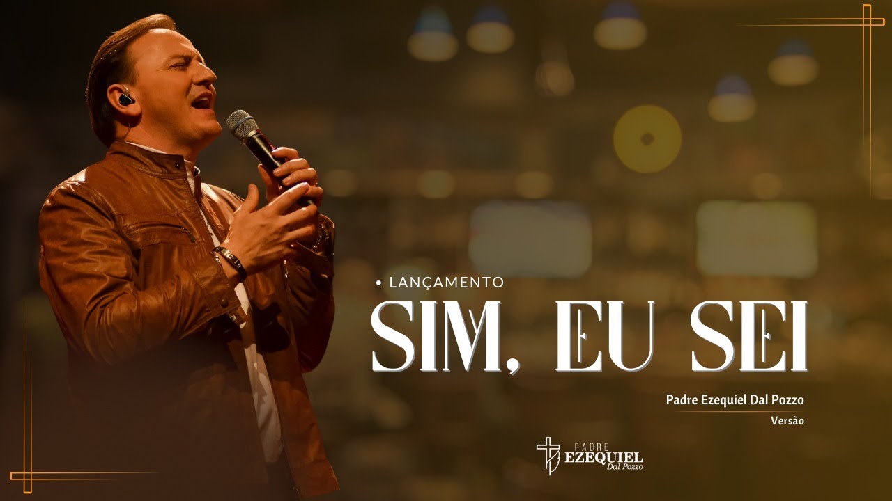Padre Ezequiel - ✨Sim, Eu Sei