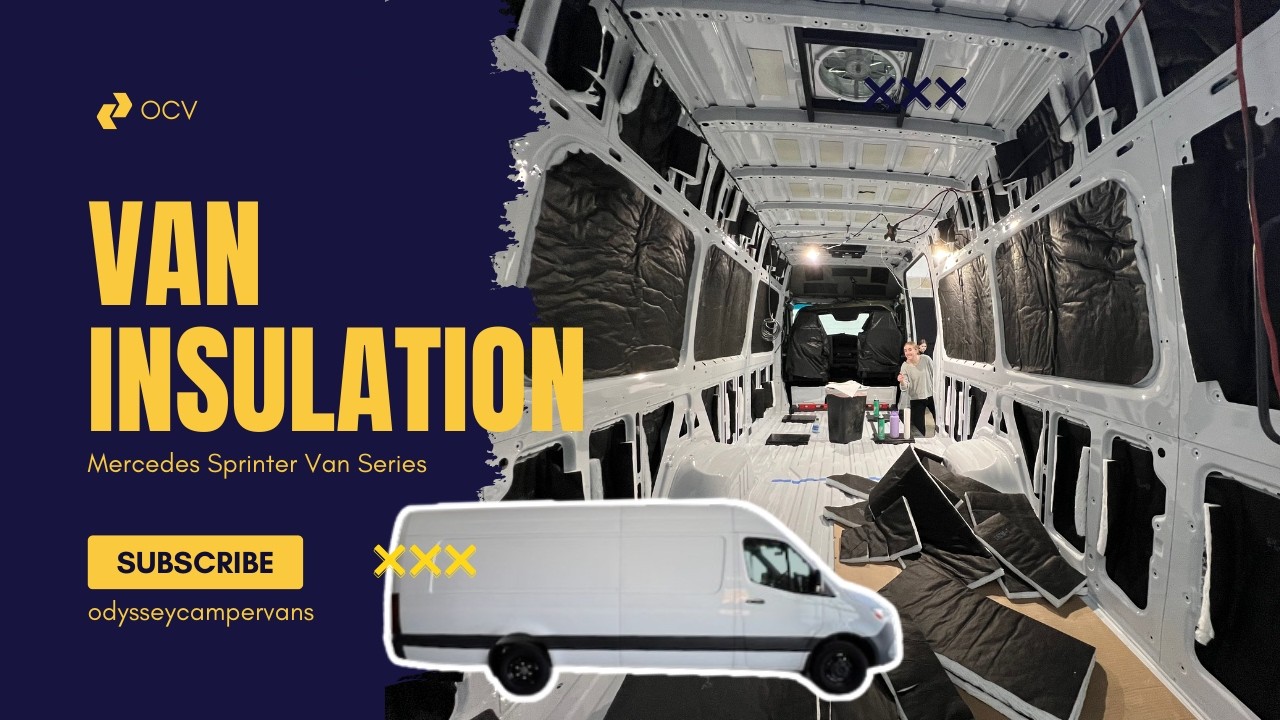 Camper Van Insulation Install | Step-by-Step Van Build Guide - Mercedes Sprinter