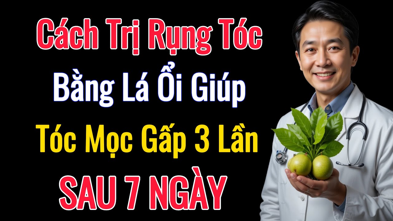 Cách Trị Rụng Tóc Bằng Lá Ổi – Mọc Tóc Nhanh Gấp 3 Lần, An Toàn Tại Nhà!
