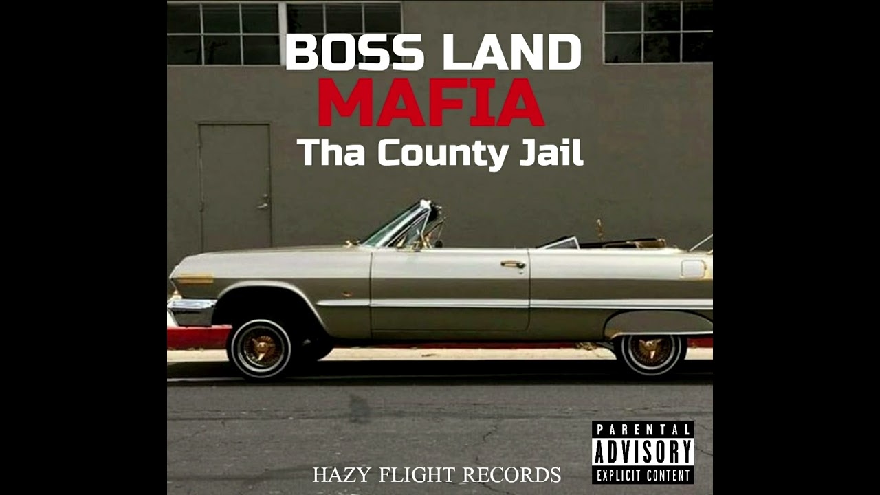  BOSS LAND MAFIA - Tha County Jail Part : 1