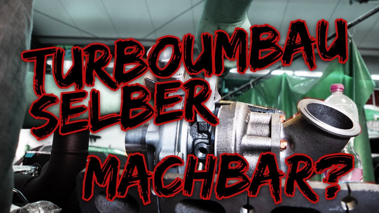 Turboumbau selber machbar?