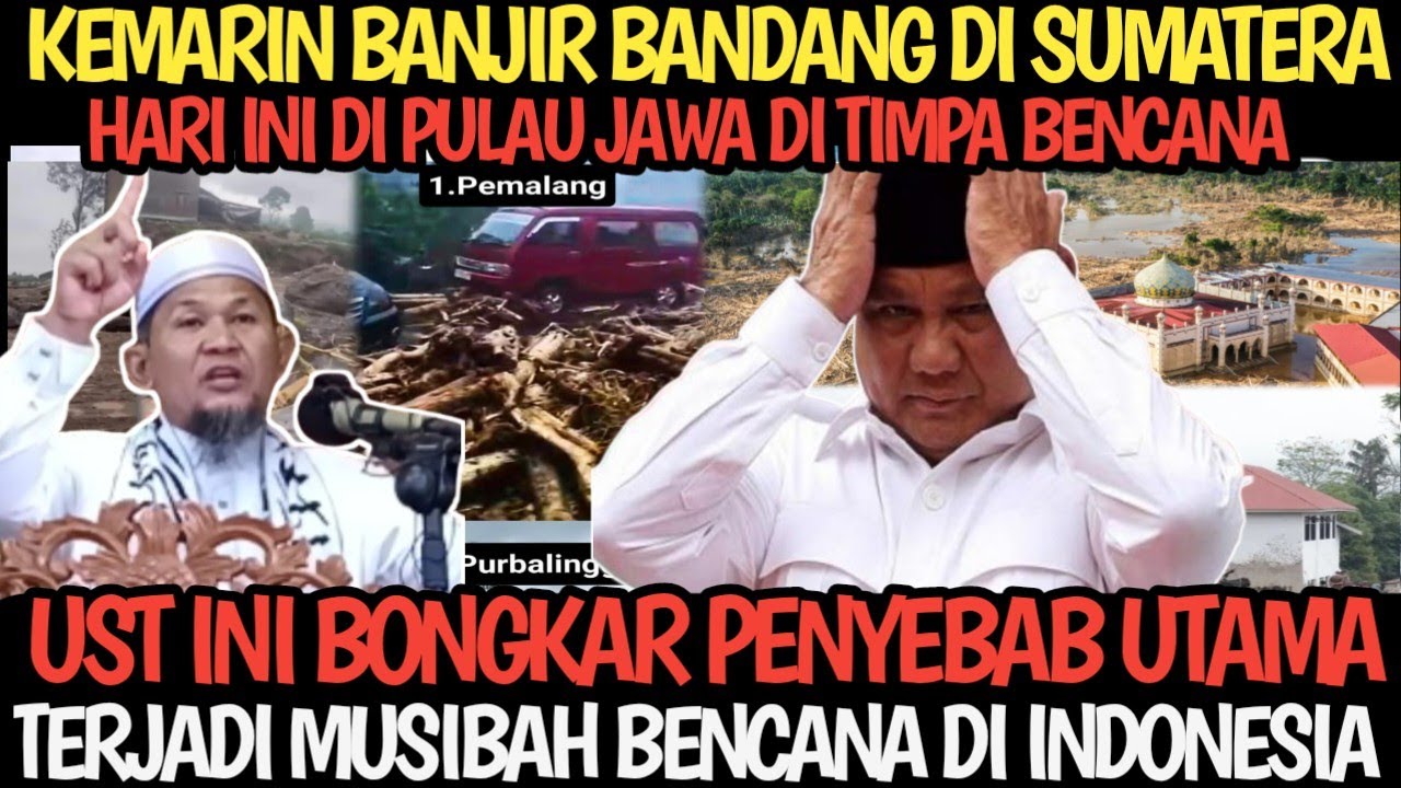 KEMARIN MUSIBAH BENCANA DI SUMATERA HARI INI DI PULAU JAWA BANJIR BANDANG INILAH PENYEBAB UTAMA NYA