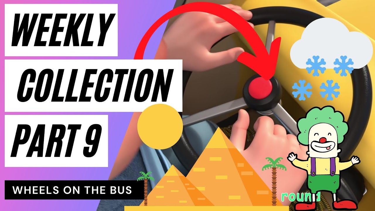 WHEELS ON THE BUS WEEKLY COLLECTION PART 9 BY WEIRD FX | @AstralAmane