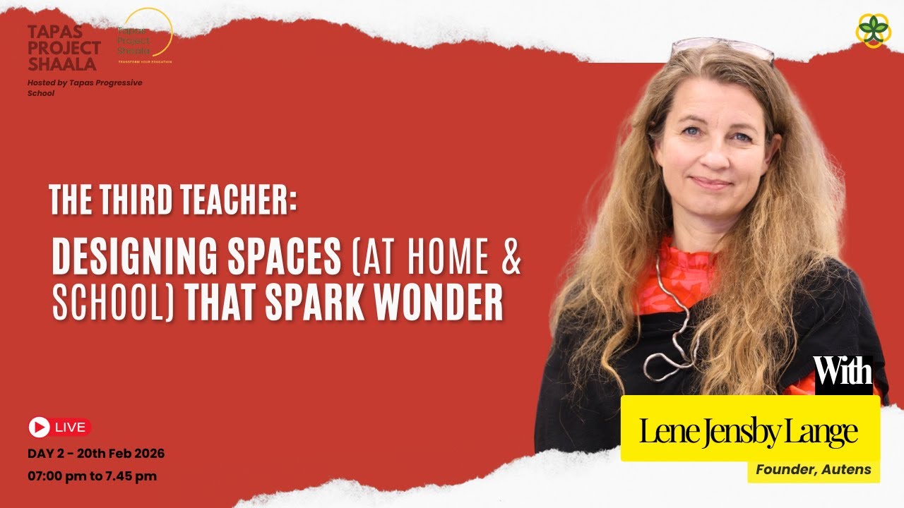The Third Teacher: Designing Spaces (at Home & School) that Spark Wonder - A Tapas Project Shaala