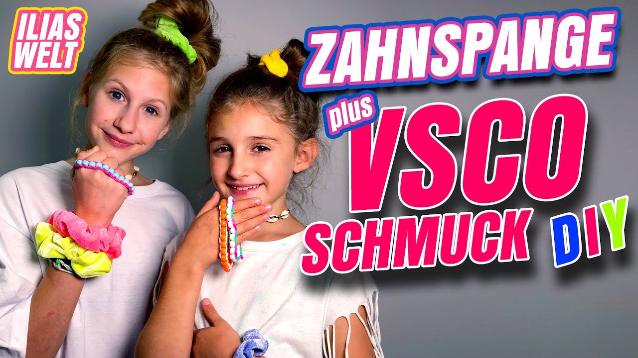 ILIAS WELT - ZAHNSPANGE + VSCO-Schmuck DIY