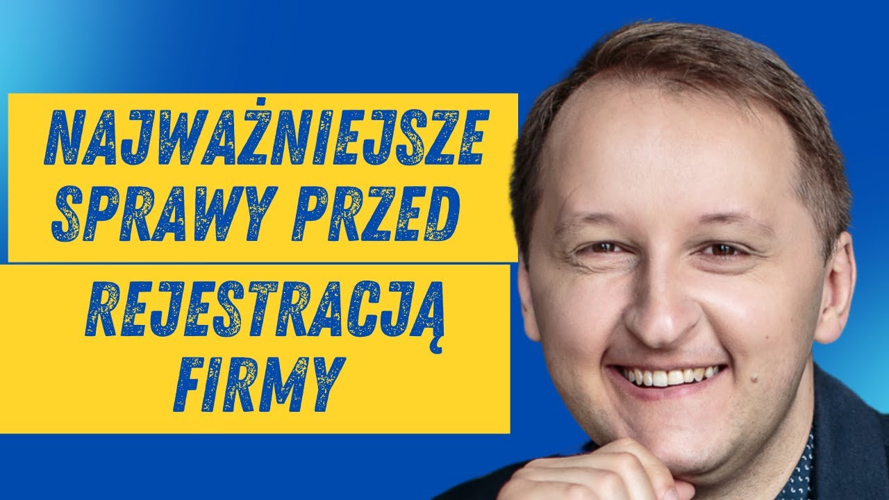 Jak założyć firmę?  - 10 obowiązkowych kroków przed rozpoczęciem biznesu.