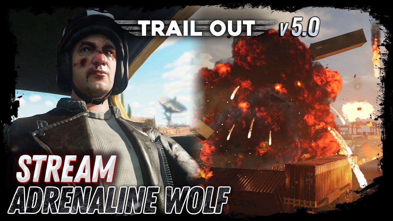 TRAIL OUT v5.0 - Хочу разрушать / Stream #10