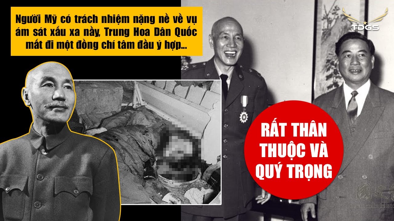 Vì sao Tưởng Giới Thạch rất yêu quý ông Ngô Đình Diệm ?
