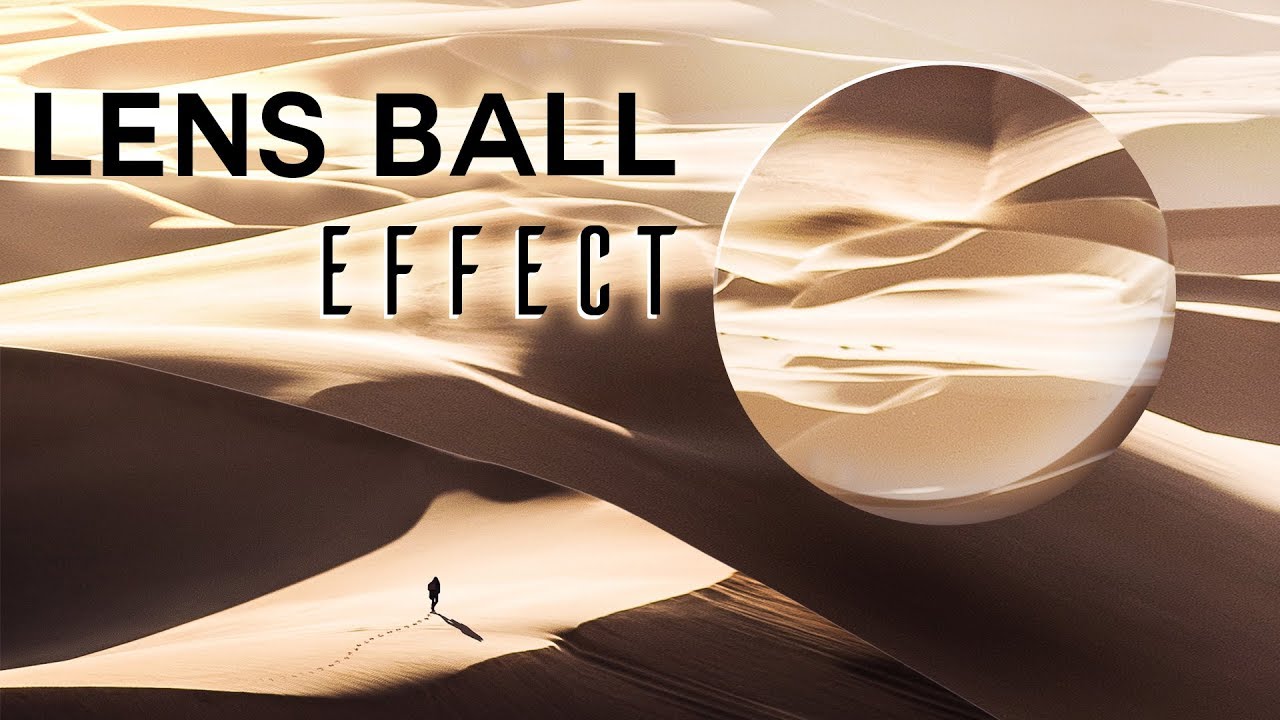 A Simple Way To Create The Lens Ball Effect In Photoshop