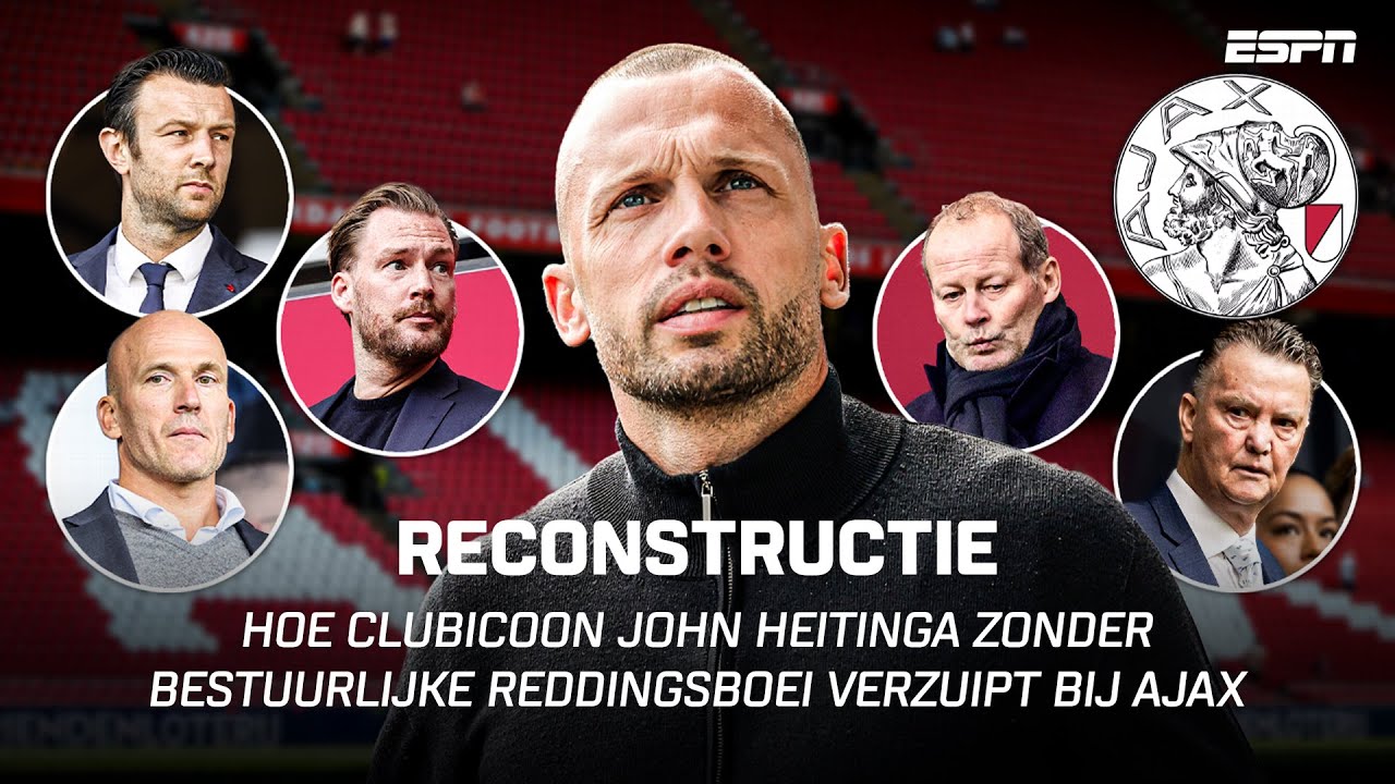 ⚠️ RECONSTRUCTIE: hoe CLUBICOON John Heitinga zonder bestuurlijke reddingsboei VERZUIPT bij Ajax 🛟