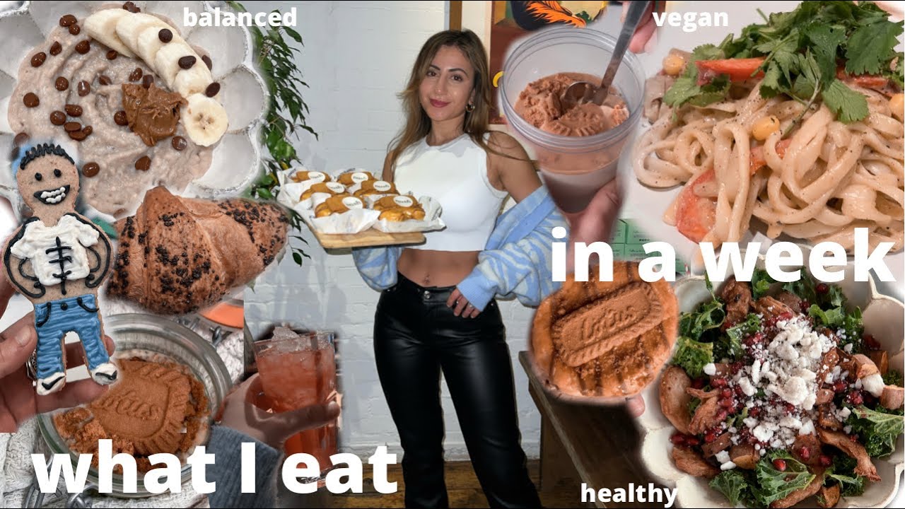 what I eat in a *busy* week || vegan, healthy, balanced, eating out ALOT!