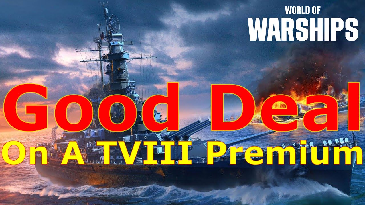World of Warships &mdash; Удивительно выгодное предложение на премиальный корабль TVIII.