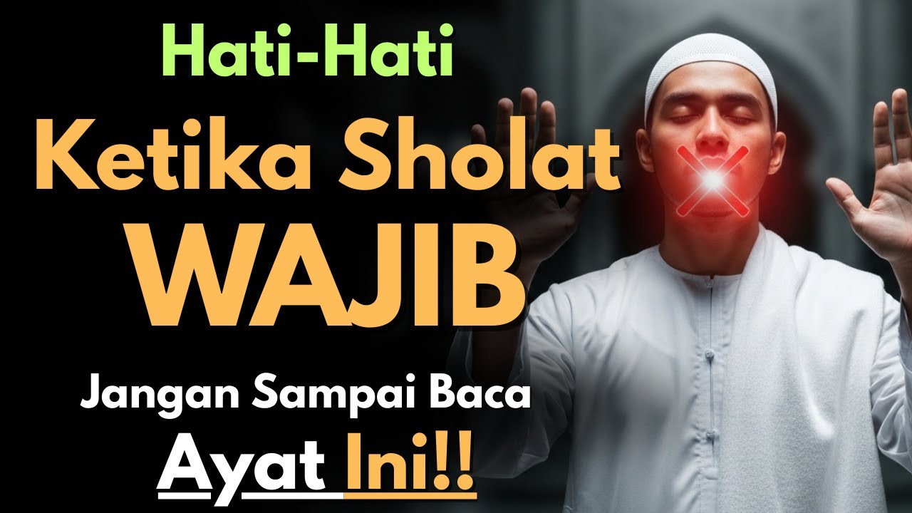 🔥 Hati Hati‼️Sholat Wajib Bisa Bermasalah Jika Kamu Masih Membaca Ayat Ini. Muslim Wajib Tau🤝🔥