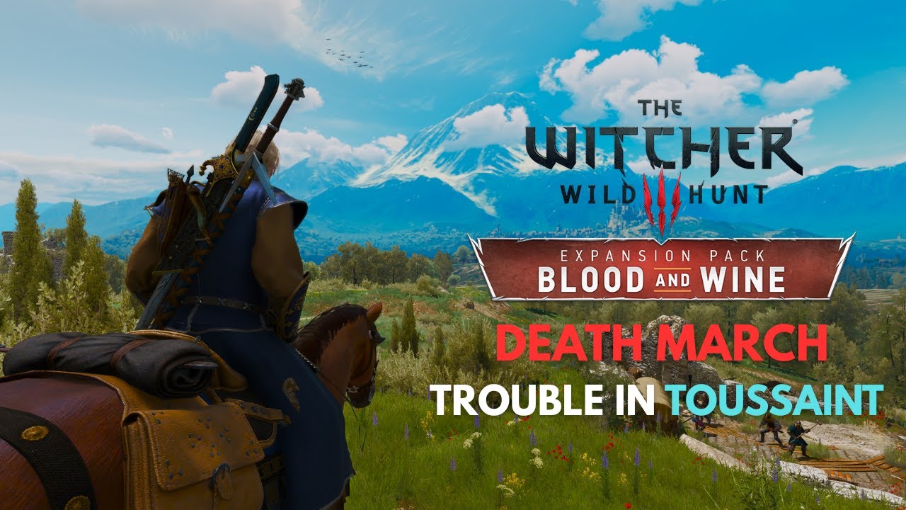 🔴Trouble in Toussaint | The Witcher 3 : Blood And Wine - Death March (No Commentary)