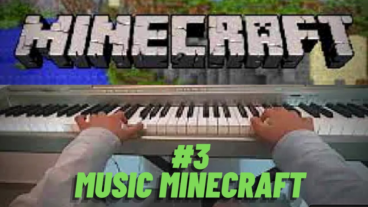 Top 3 songs in Minecraft. Yeh- RT1M