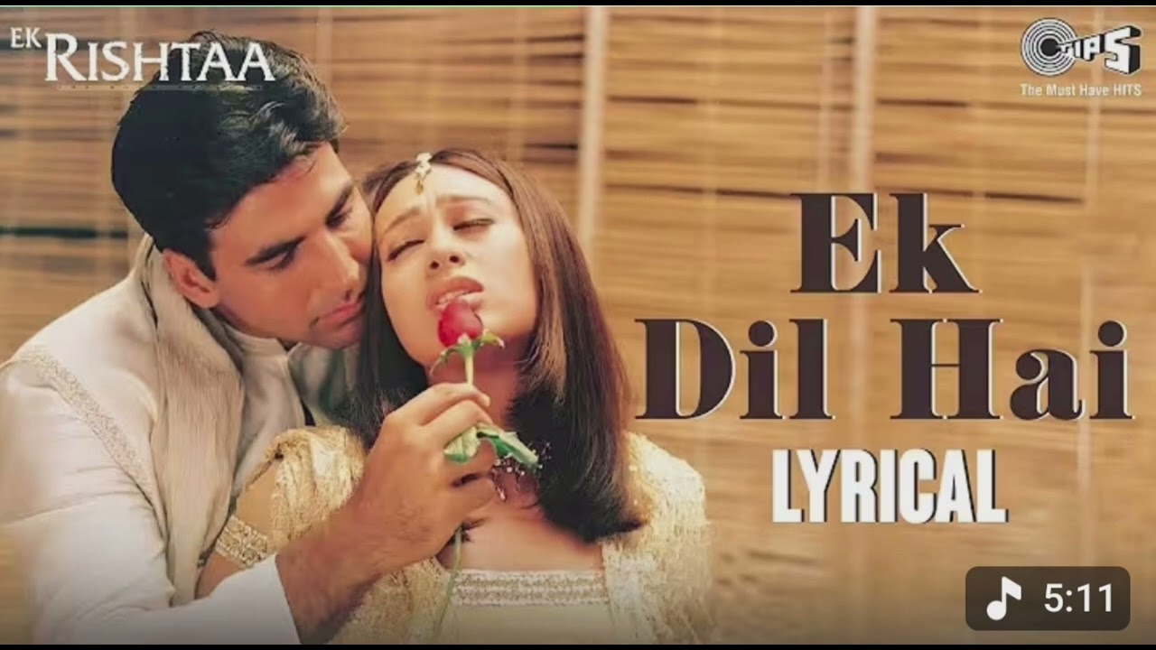 Ek Dil Hai - Lyrical | Ek Rishtaa | Akshay Kumar | Karisma Kapoor | Alka Yagnik | Kumar Sanu
