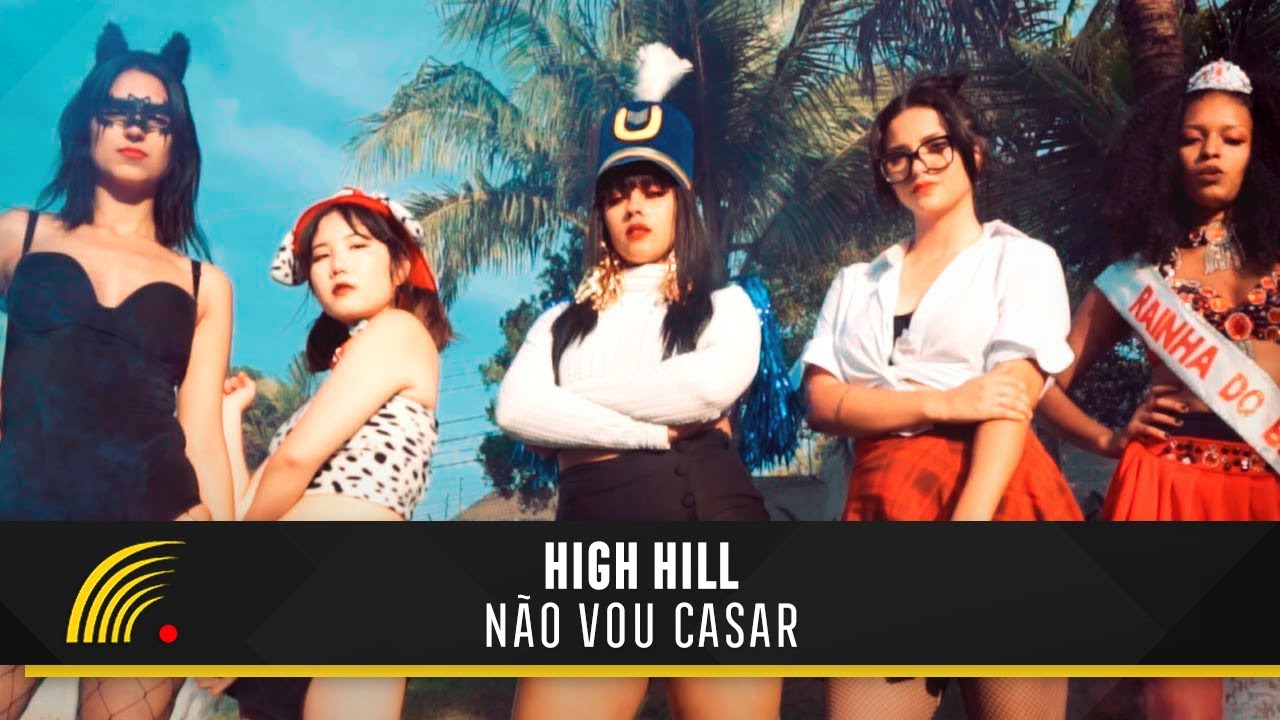 High Hill - Não Vou Casar (Clipe Oficial)