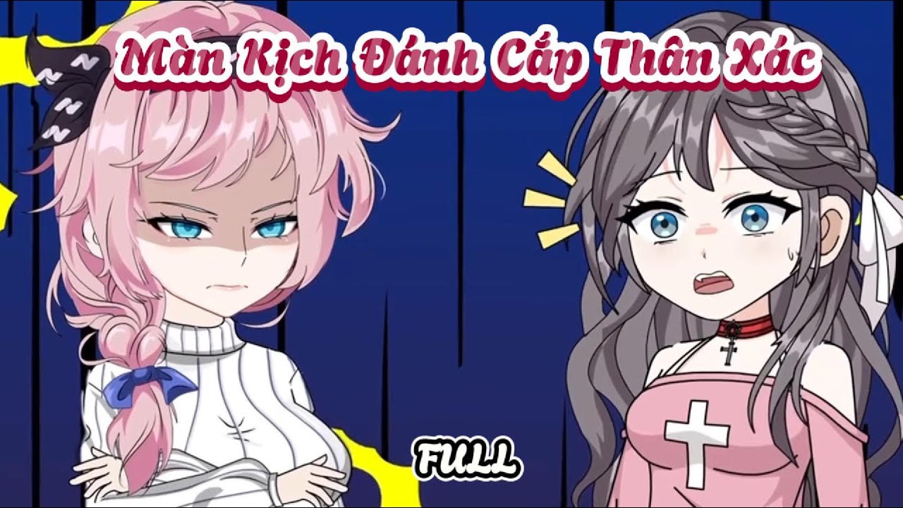 (Full) Màn Kịch Đánh Cắp Thân Xác | Cày phim đến Tết