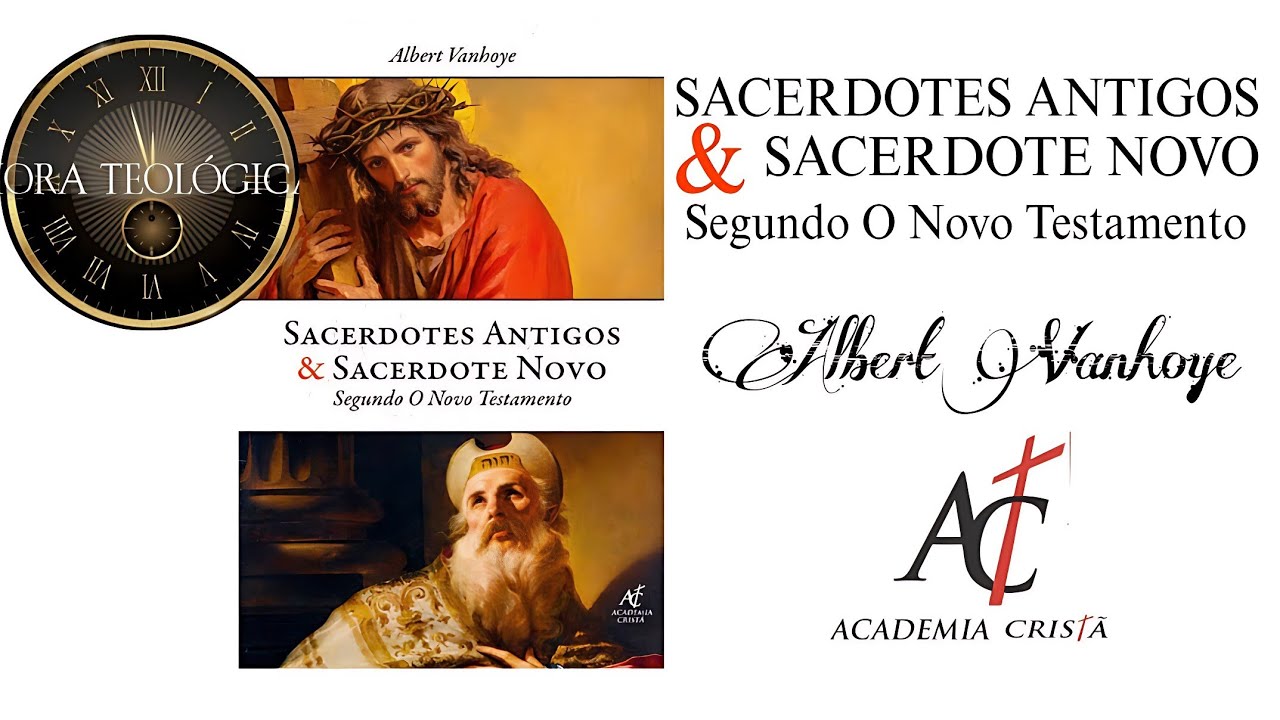 SACERDOTES ANTIGOS & SACERDOTE NOVO - Albert Vanhoye (ACADEMIA CRISTÃ).#livros #biblia #teologia 