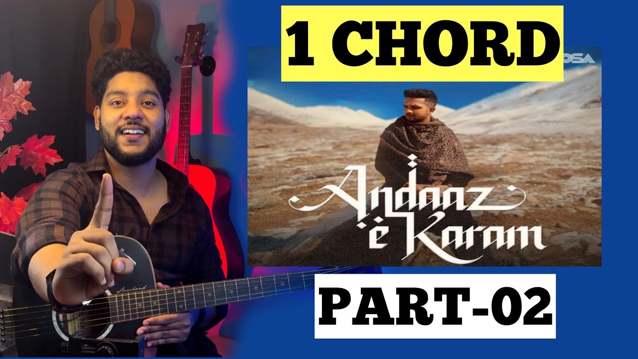 PART-02 | Andaaz E Karam On Just 1 Guitar Chord-Easy Guitar Lesson For Beginners-Acoustic Awadh Boy