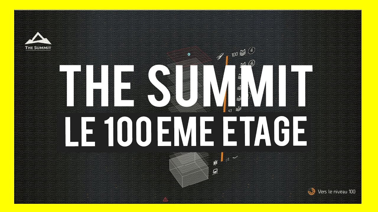 THE DIVISION 2 ► THE SUMMIT : MON AVIS (ET BOSS FINAL AU 100EME ETAGE)