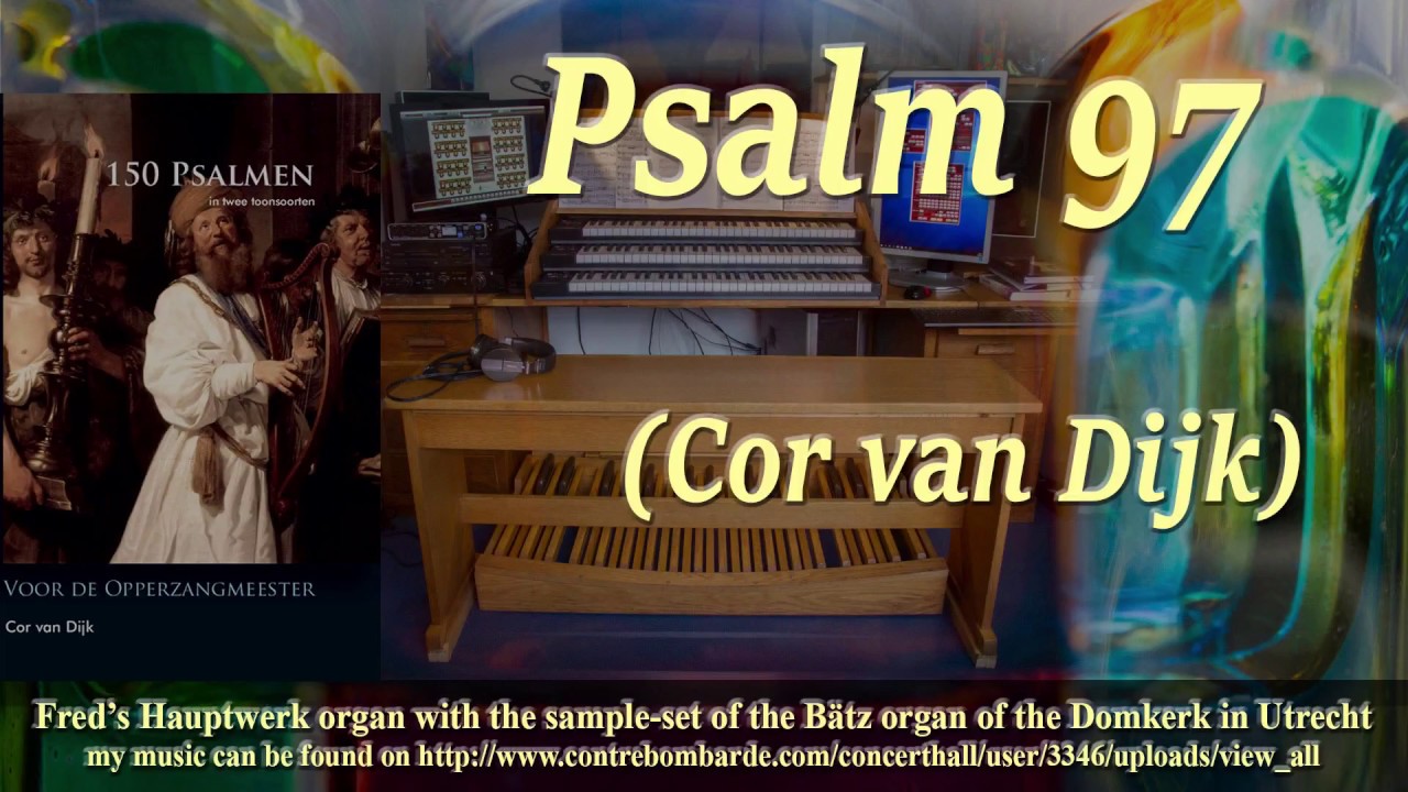 Psalm 97, uit het psalmboek van Cor van Dijk