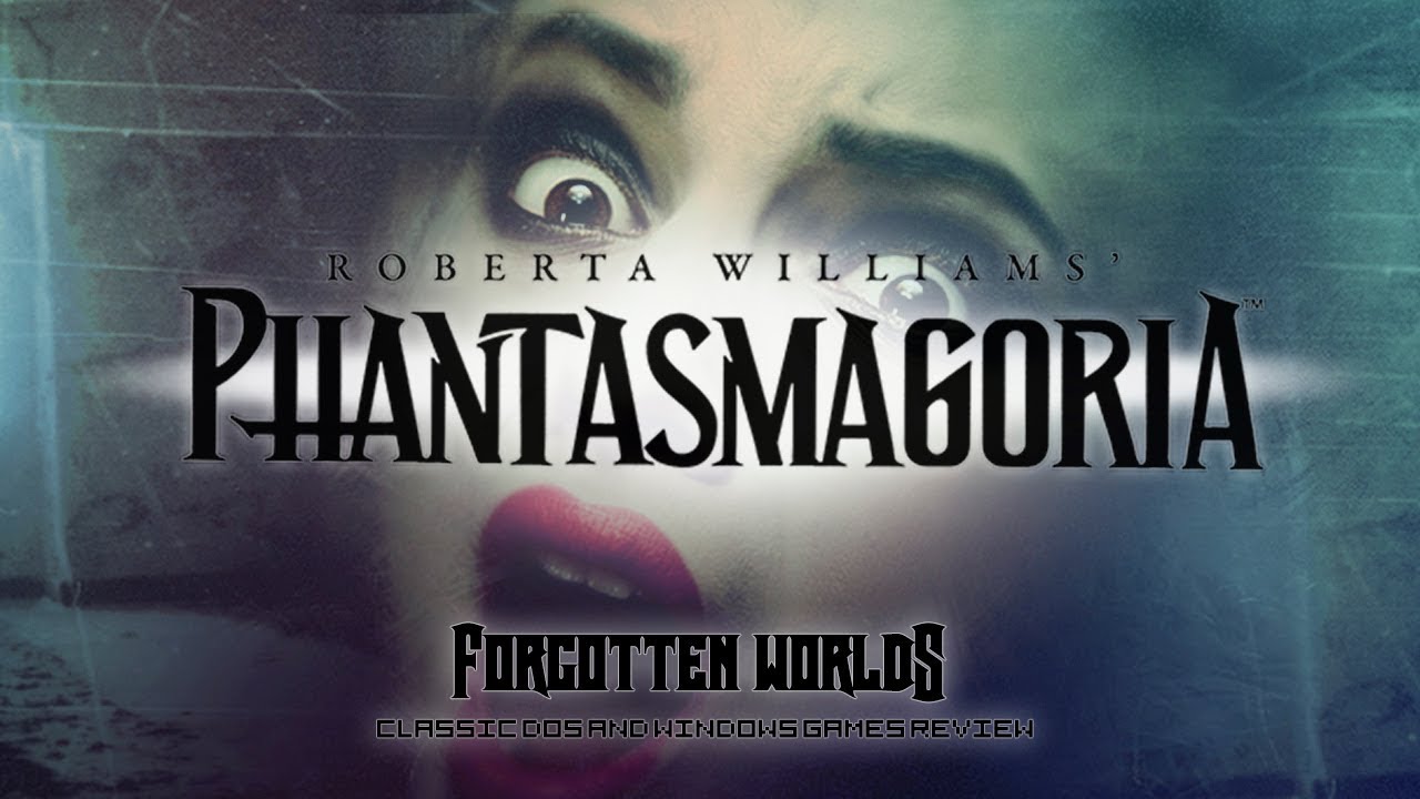 PHANTASMAGORIA (Фантасмагория Роберты Уильямс) / FORGOTTEN WORLDS