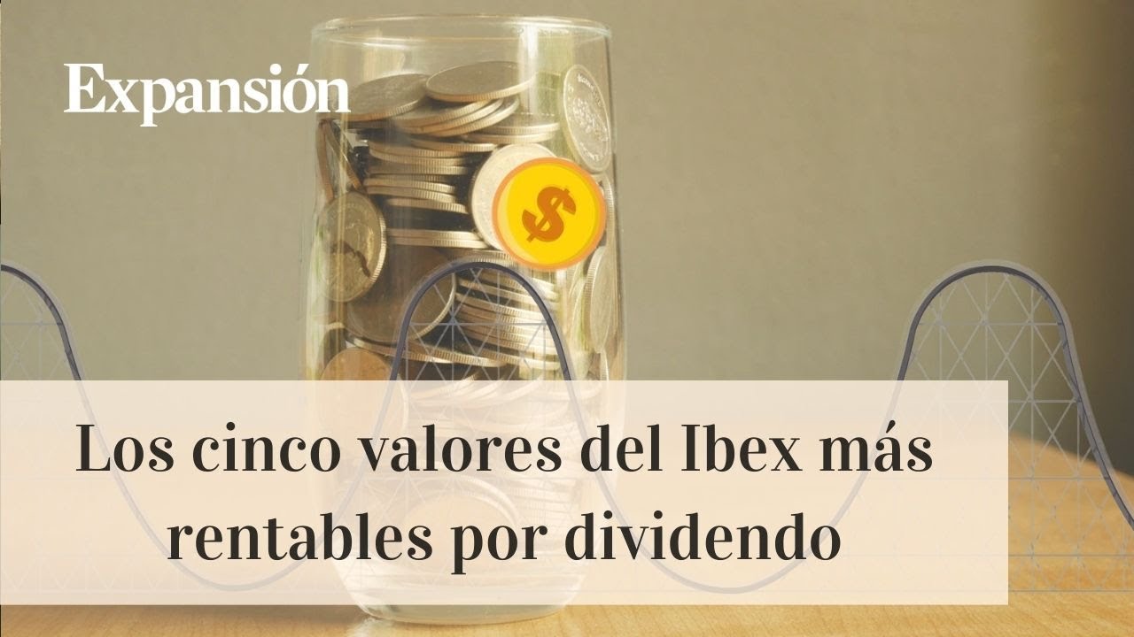 Top 5 de empresas del Ibex por dividendo