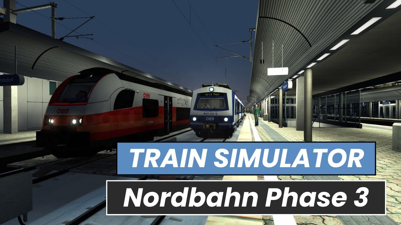 Train Simulator | Nordbahn Phase 3 | ÖBB 4020