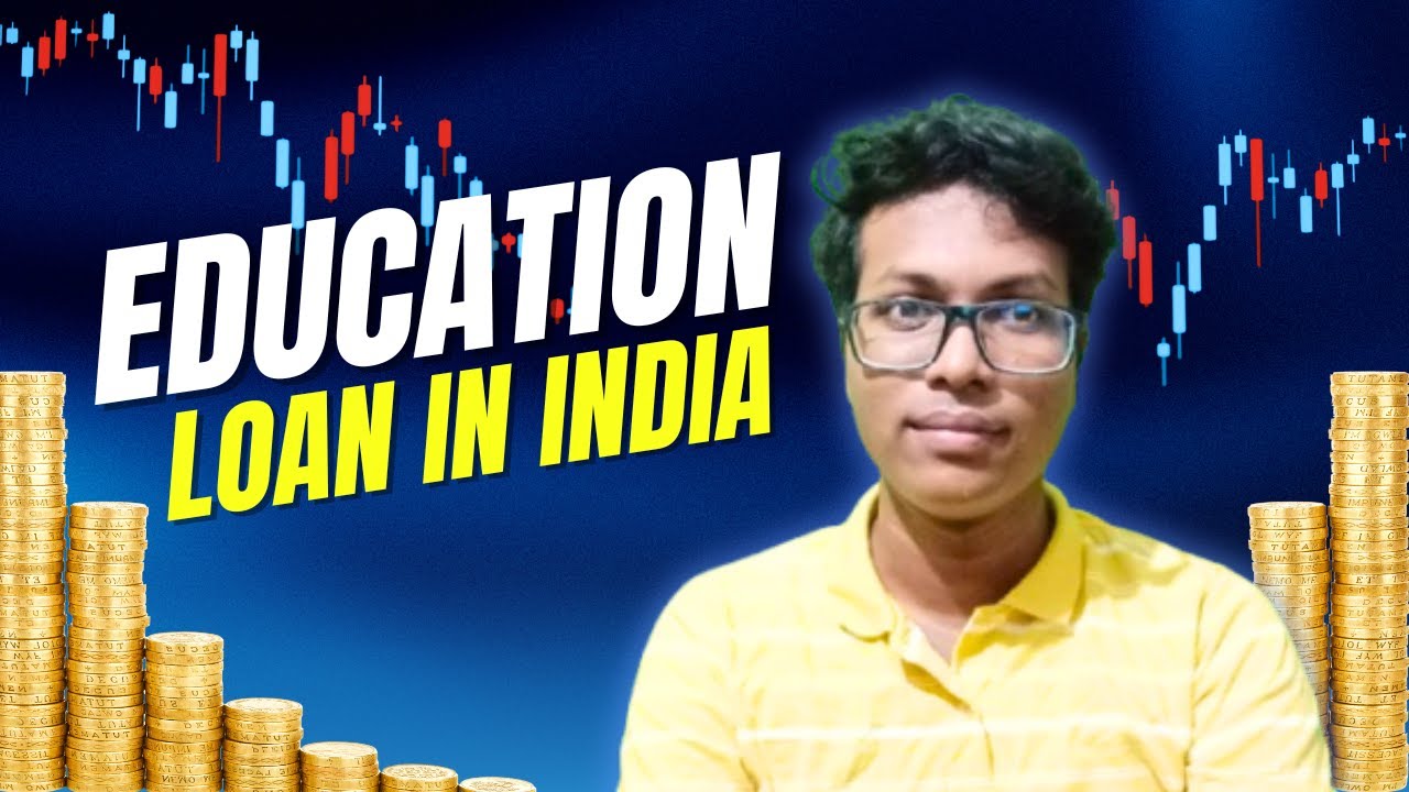 How To Get Education Loan in India