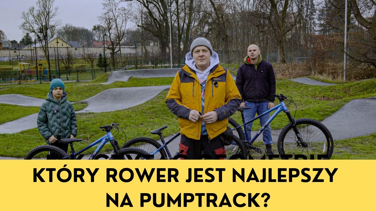 Kt&oacute;ry rower jest najlepszy na pumptrack?