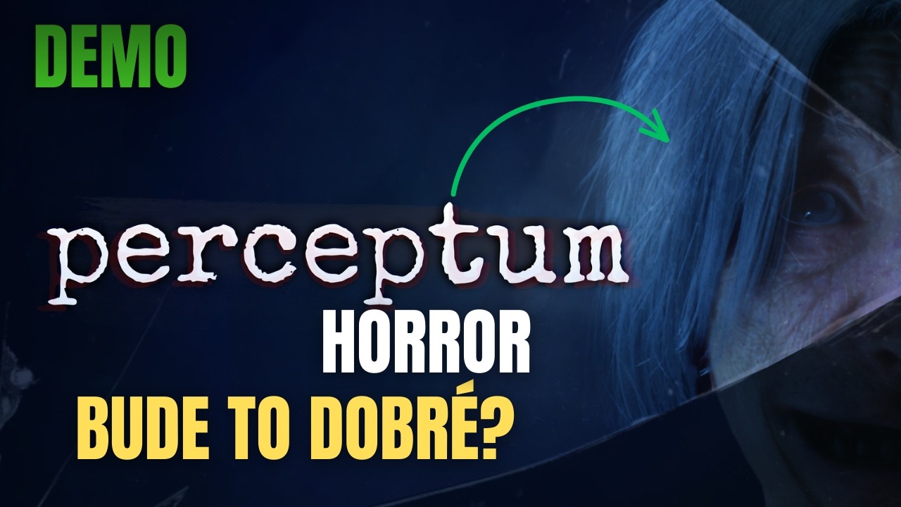 PERCEPTUM | Tohle bude pecka | Horror (DEMO)
