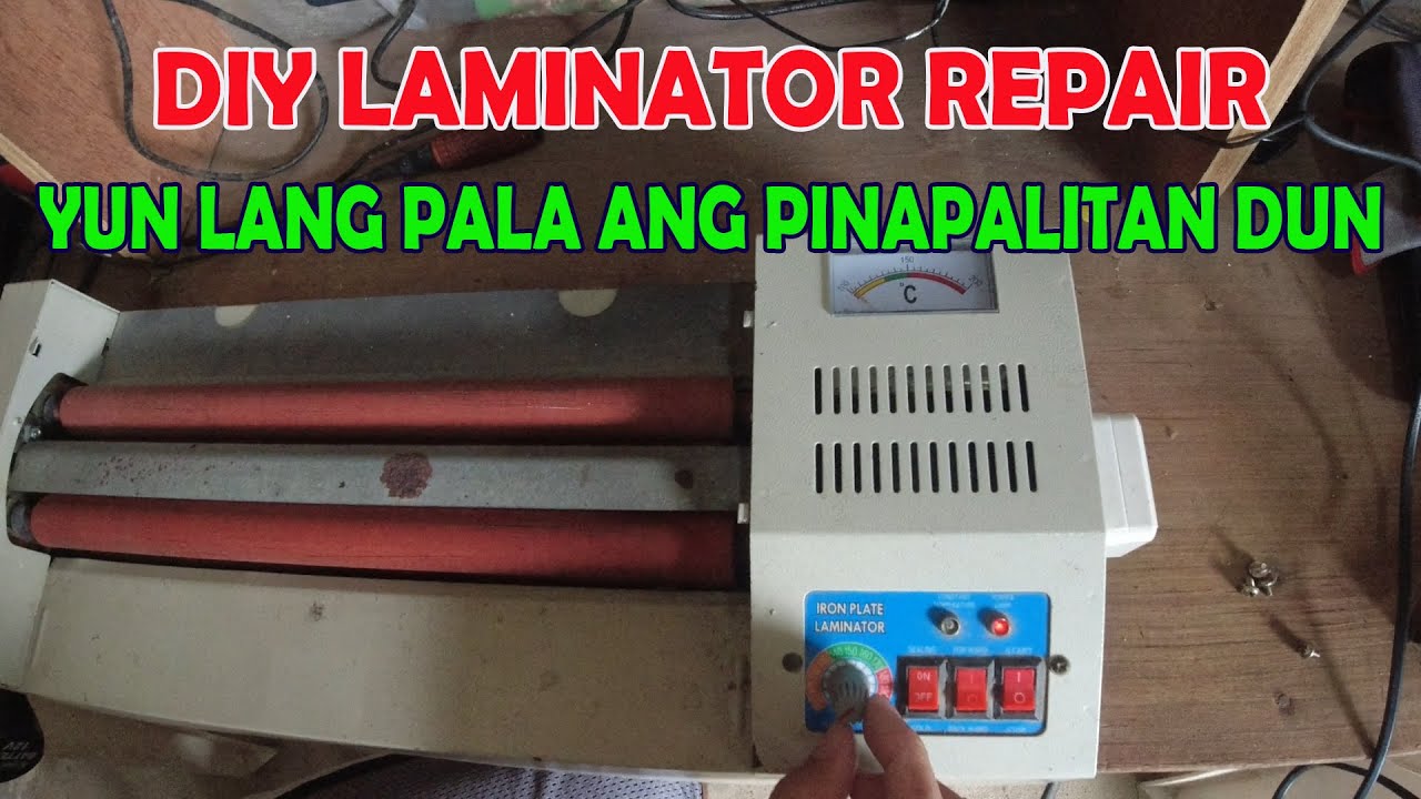 LAMINATING MACHINE NOT HEATING UP | PAANO AYUSIN ANG LAMINATOR NA AYAW UMINIT? HOW TO REPAIR?
