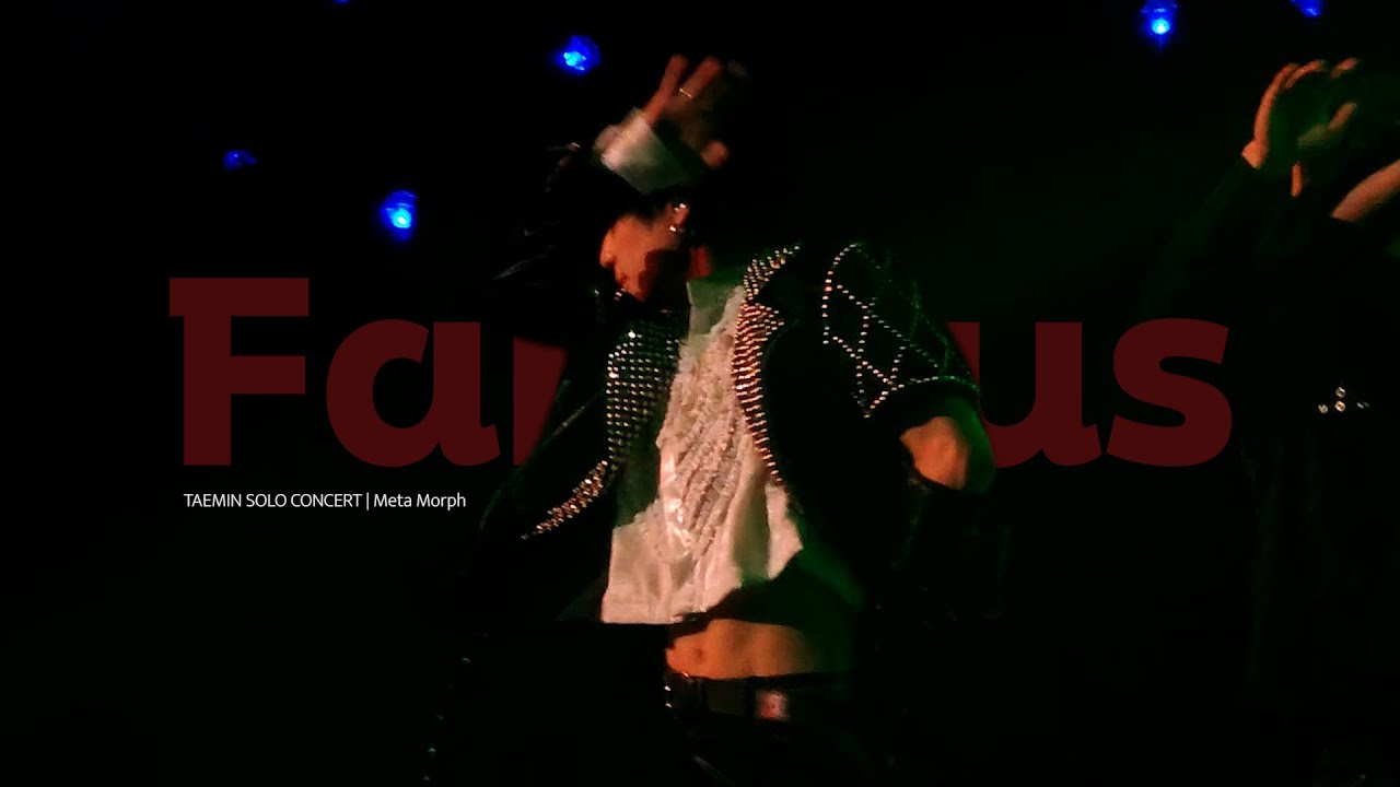 231217 TAEMIN Famous 직캠 | Meta Morph 메타모프 태민 콘서트