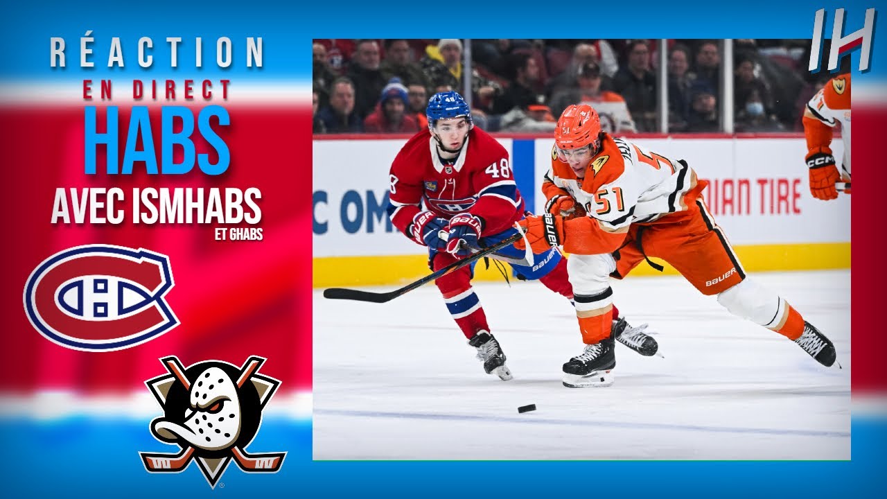 🔴 LIVE | CANADIENS VS DUCKS | LA FIN DU MATCH MDR MY BAAAAD GO HABS GO