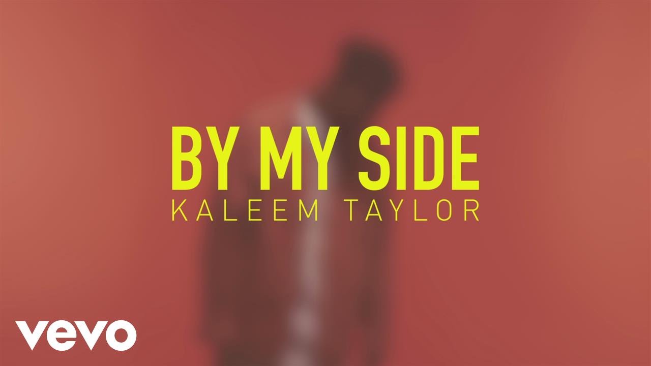 Kaleem Taylor - By My Side