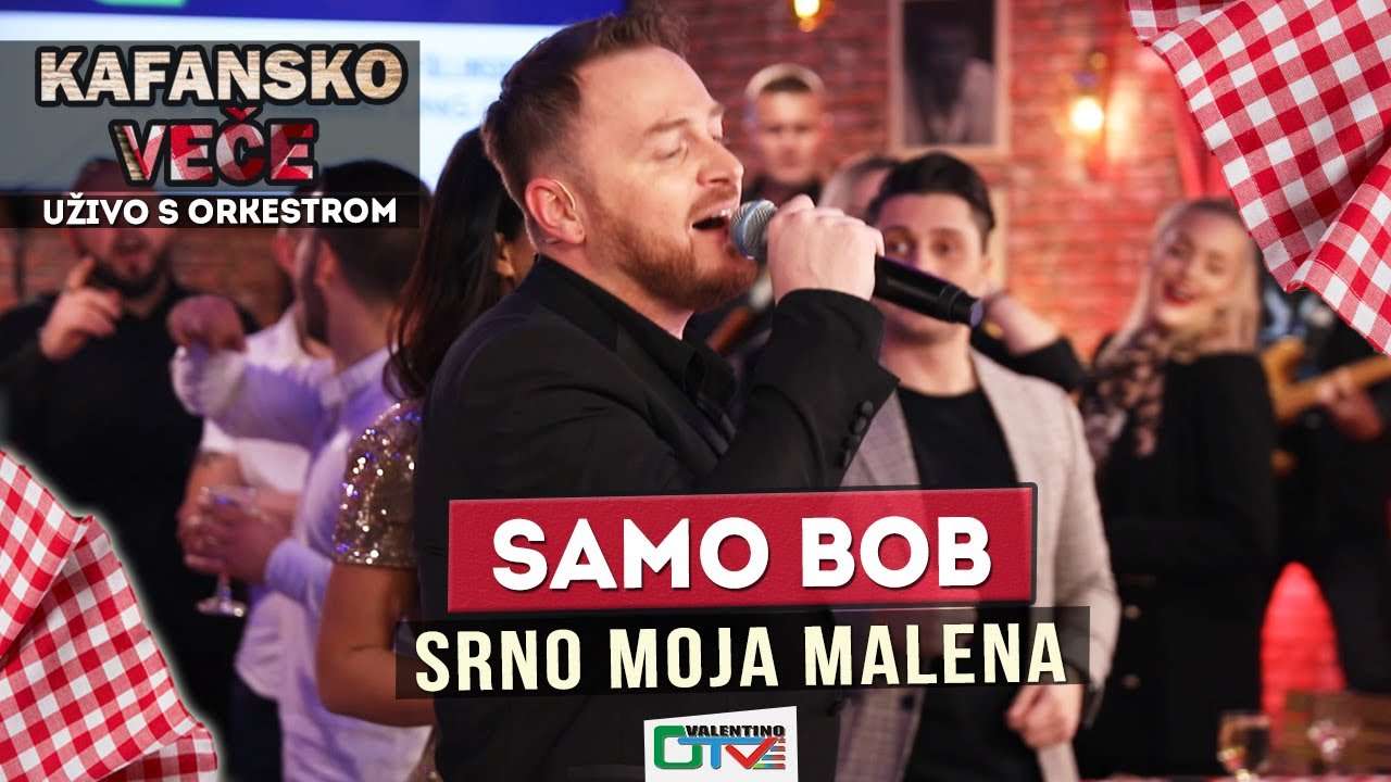 SAMO BOB - SRNO MOJA MALENA | 2021 | UZIVO | OTV VALENTINO