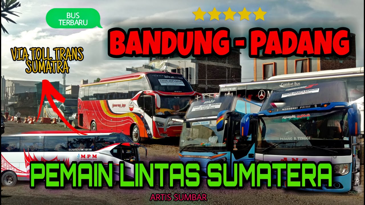 5 BIS FAVORIT WARGA MINANG || BIS JURUSAN BANDUNG - PADANG || PEMAIN LINTAS SUMATERA