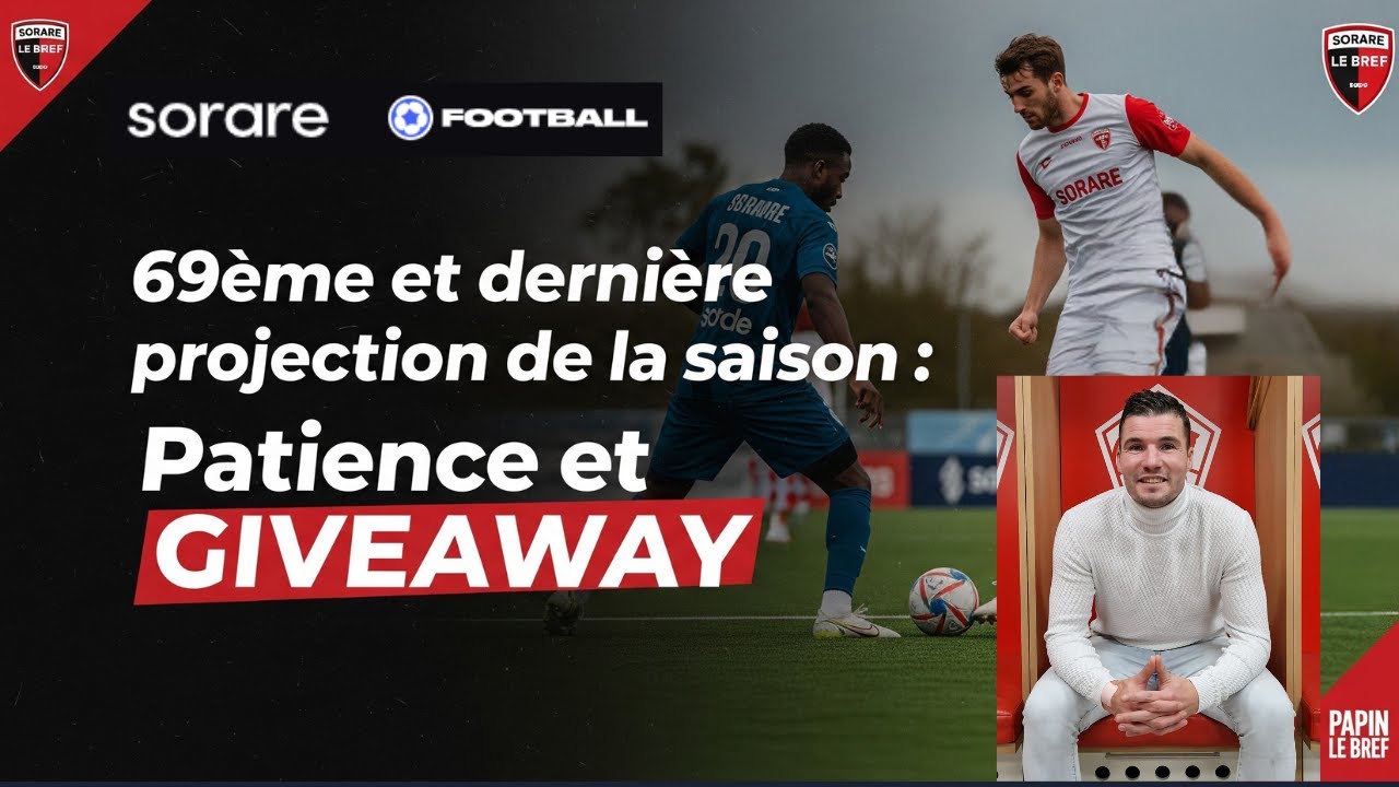 Sorare Projection Galerie 69 : Patience et Giveaway !