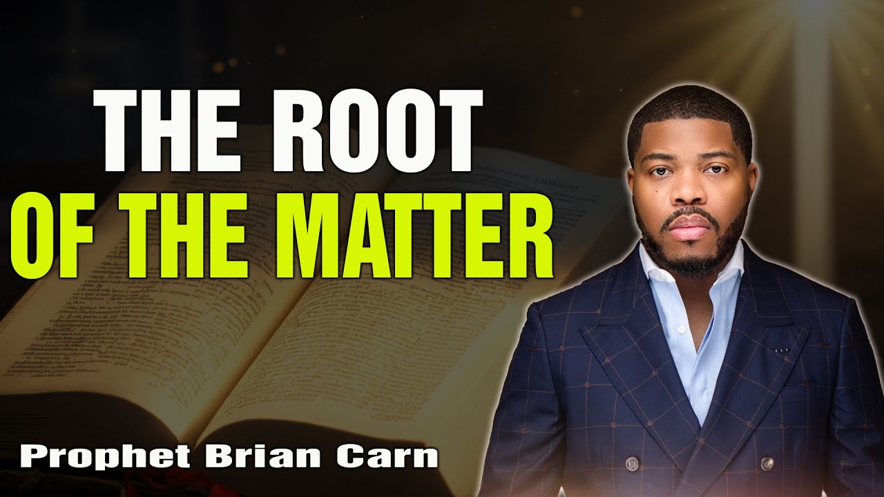 Prophet Brian Carn | The Root of the Matter: Character Over Charisma